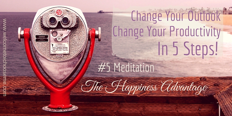 Change Your Outlook – Meditation – I Choose Me